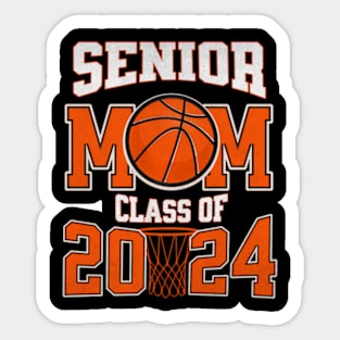 Senior Mom Class Of 2024 Parent Basketball Graduation Sticker